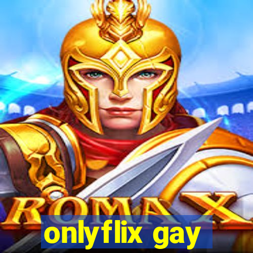 onlyflix gay